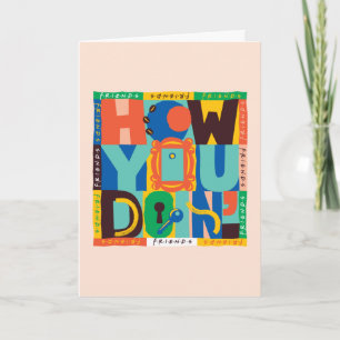 FRIENDS™ How You Doin' - Lebendige Grafik Karte