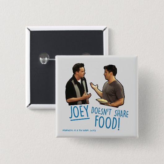 FRIENDS™ | Joey teilt Essen nicht! Button (Vorne & Hinten)