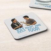 FRIENDS™ | Joey teilt Essen nicht! Getränkeuntersetzer (Linke Seite)