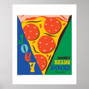 FRIENDS™   Joey teilt Essen nicht - Pizza Graphic Poster