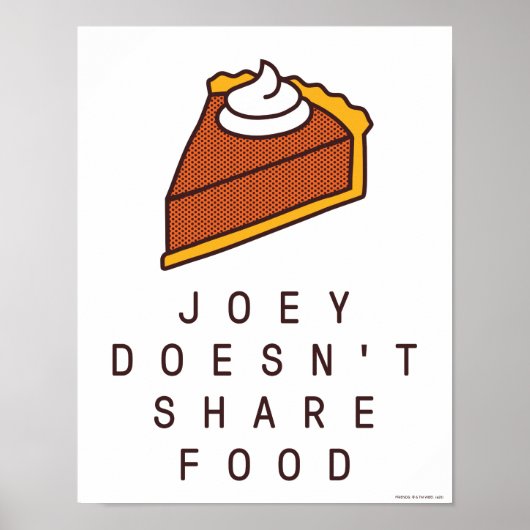 FRIENDS™ | Joey teilt Essen nicht Poster (Vorne)