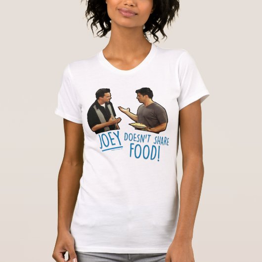 FRIENDS™ | Joey teilt Essen nicht! T-Shirt (Vorderseite)
