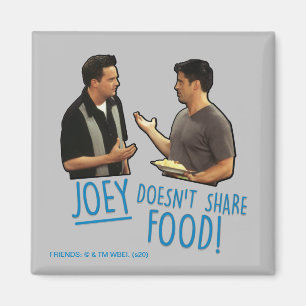 FRIENDS™ Joey teilt seine Nahrung nicht! Magnet