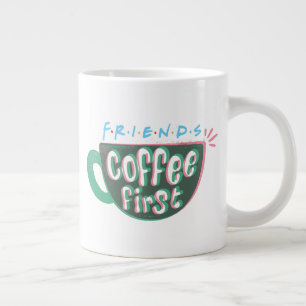 FRIENDS™   Kaffee zuerst Jumbo-Tasse