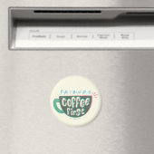 FRIENDS™ | Kaffee zuerst Magnet (In Situ (Geschirrspüler))