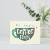 FRIENDS™ | Kaffee zuerst Postkarte (Stehend Vorderseite)
