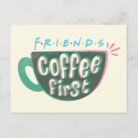 FRIENDS™ | Kaffee zuerst
