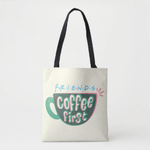 FRIENDS™ Kaffee zuerst Tasche