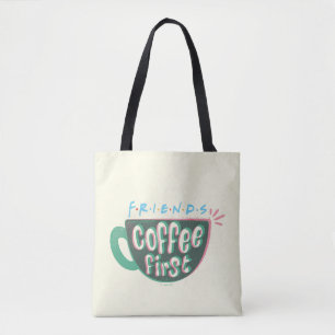 FRIENDS™ Kaffee zuerst Tasche