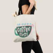 FRIENDS™ | Kaffee zuerst Tasche (Von Nahem)