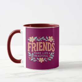 Friends Make Life Beautiful Combo Mug – Floral Tasse