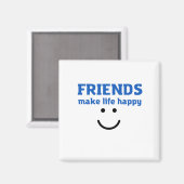 FRIENDS MAKE LIFE HAPPY MAGNET (Vorderseite/Rückseite)