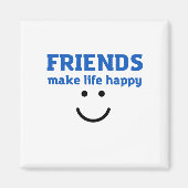 FRIENDS MAKE LIFE HAPPY MAGNET (Vorne)