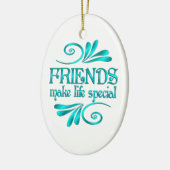 Friends Make Life Special Keramik Ornament (Links)