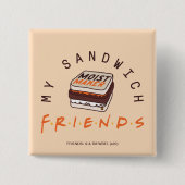 FRIENDS™ | Mein Sandwich Button (Vorderseite)