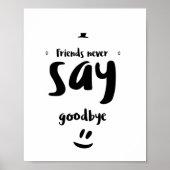 Friends never say goodbye poster (Vorne)