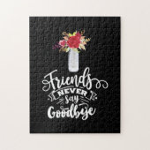 Friends Never Say Goodbye Puzzle (Vertikal)
