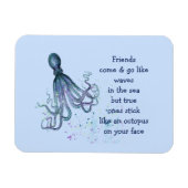 Friends Octopus on your face Magnet (Horizontal)