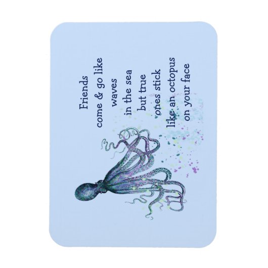 Friends Octopus on your face Magnet (Vertikal)