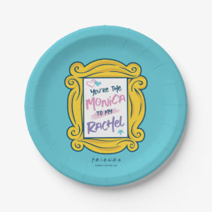 FRIENDS™ Peak  Du bist der Monica zu meinem Rach Pappteller