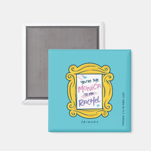 FRIENDS™ Peephole | Du bist die Monica zu meinem R Magnet (Vorderseite/Rückseite)