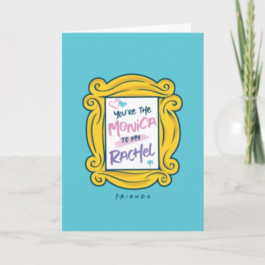 FRIENDS™ Peephole | You're the Monica to my Rachel Karte (Vorderseite)
