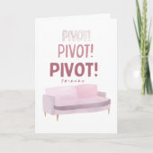 FRIENDS™ | Pivot Pivot Pivot Pivot Karte (Vorderseite)