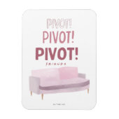 FRIENDS™ | Pivot Pivot Pivot Pivot Magnet (Vertikal)