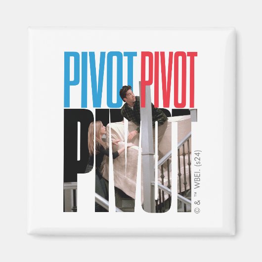 FRIENDS™ | PIVOT PIVOT PIVOT Zitat Magnet (Vorne)