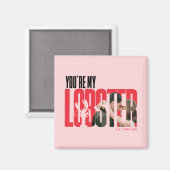 FRIENDS™ | Rachel & Ross - Du bist mein Hummer Magnet (Vorderseite/Rückseite)