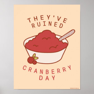 FRIENDS™   Sie haben den Cranberry Day ruiniert Poster