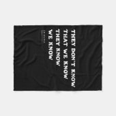 Friends They Don't Know That We Know Quote Tv Show Fleecedecke (Vorderseite (Horizontal))