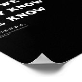 Friends They Don't Know That We Know Quote Tv Show Poster (Ecke)
