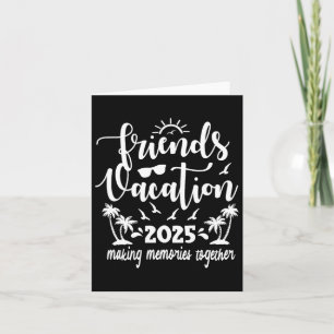 Friends Vacation 2025 Erinnerungen gemeinsam gesta Karte