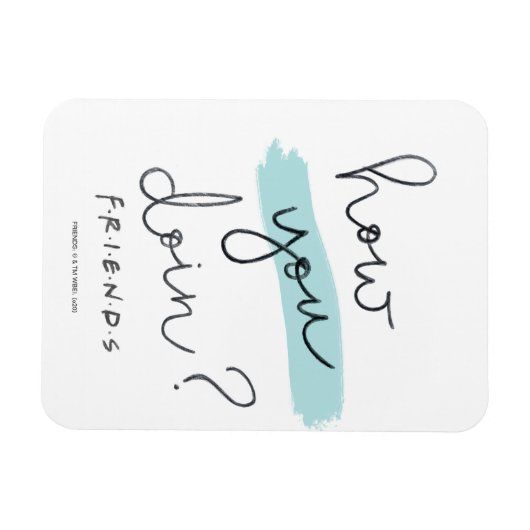 FRIENDS™ | Wie geht es Ihnen? Magnet (Horizontal)