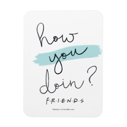 FRIENDS™ | Wie geht es Ihnen? Magnet (Vertikal)