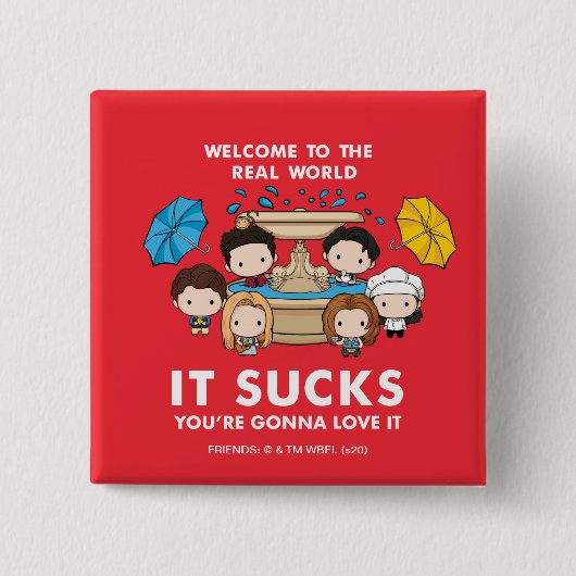 FRIENDS™ | Willkommen in der realen Welt Chibi Button (Vorderseite)