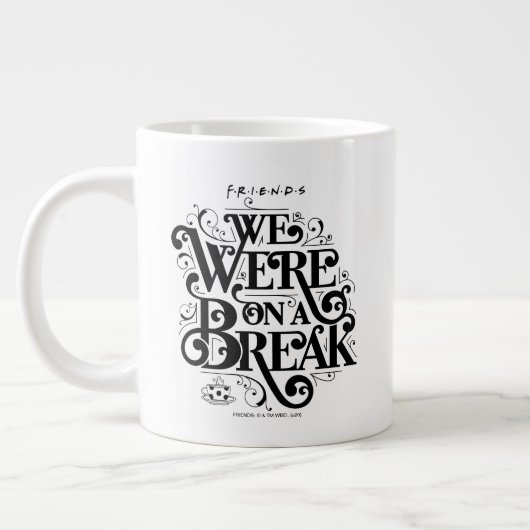 FRIENDS™ | Wir waren in einer Pause Jumbo-Tasse (Links)