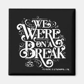 FRIENDS™ | Wir waren in einer Pause Magnet (Vorne)