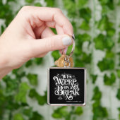 FRIENDS™ | Wir waren in einer Pause Schlüsselanhänger (Hand)