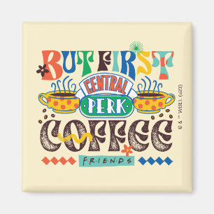 FRIENDS™   Zuerst Kaffee Lebendiges Grafikdesign Magnet