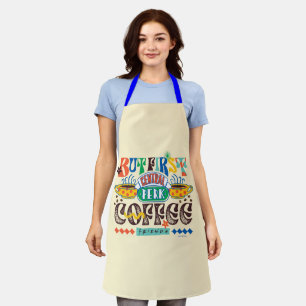 FRIENDS™   Zuerst Kaffee Lebendiges Grafikdesign Schürze