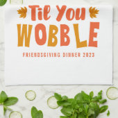 Friendsgiving Dinner Gobble Til You Wobble Geschirrtuch (Gefaltet)