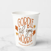 Friendsgiving Dinner Gobble Til You Wobble Pappbecher (Rückseite)