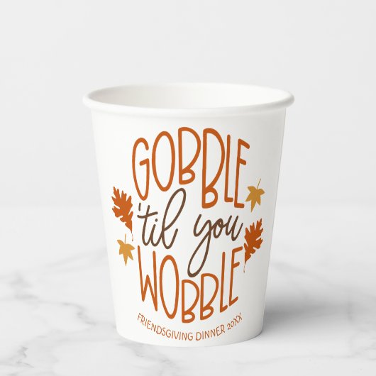Friendsgiving Dinner Gobble Til You Wobble Pappbecher (Rückseite)