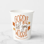 Friendsgiving Dinner Gobble Til You Wobble Pappbecher (Vorderseite)