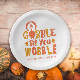 Friendsgiving Dinner Gobble Til You Wobble Pappteller