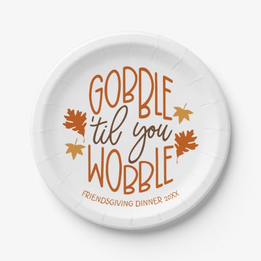 Friendsgiving Dinner Gobble Til You Wobble Pappteller (Vorderseite)