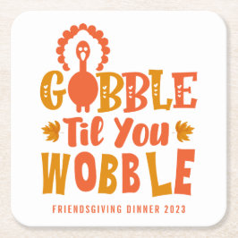 Friendsgiving Dinner Gobble Til You Wobble Rechteckiger Pappuntersetzer