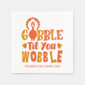 Friendsgiving Dinner Gobble Til You Wobble Serviette (Vorderseite)